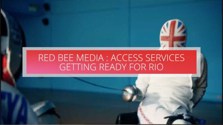 A banner reading 'Red Bee Media: Access Services Getting Ready For Rio' over an image of two people fencing.