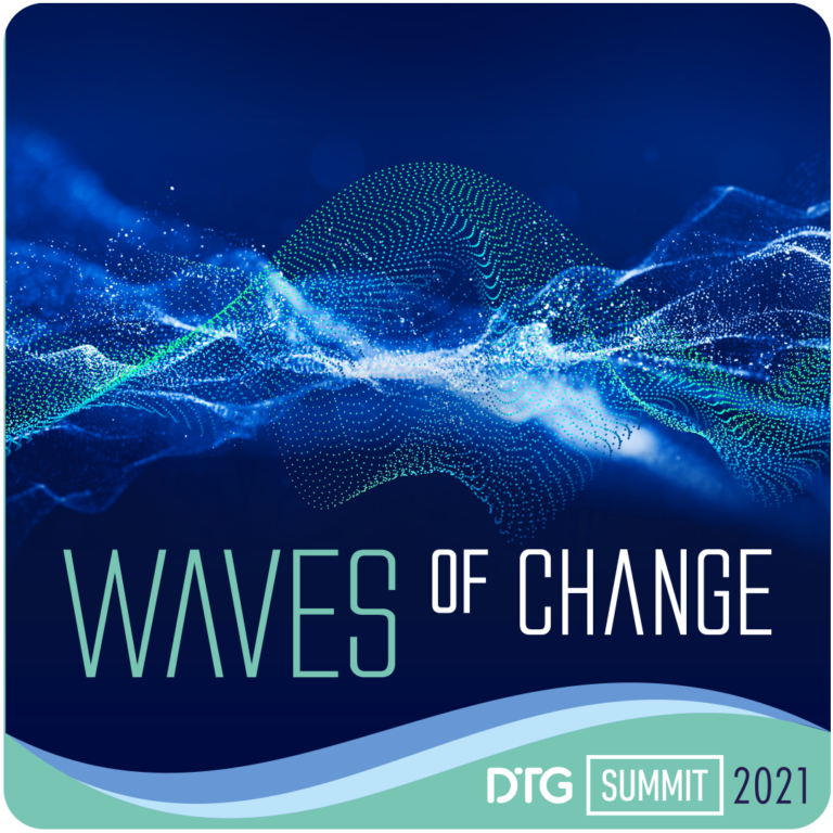 Waves of Change. D.T.G. Summit 2021.