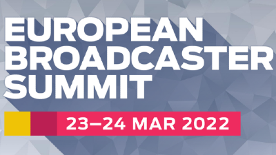European Broadcaster Summit. 23rd to 24th March 2022.