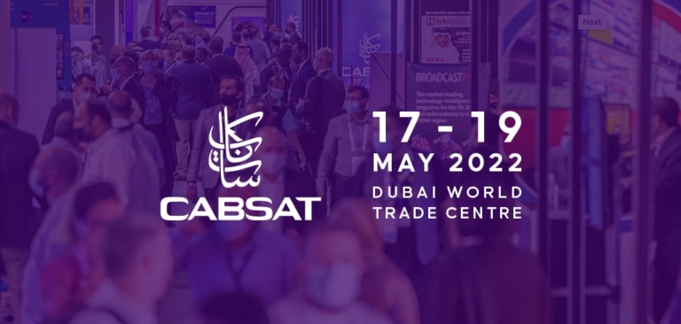 CABSAT - 17th to 19th May 2022. Dubai World Trade Centre.